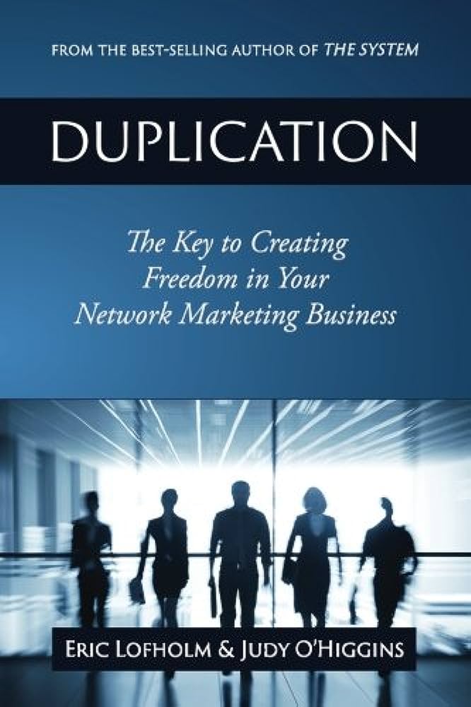 Creating Duplication in Network Marketing